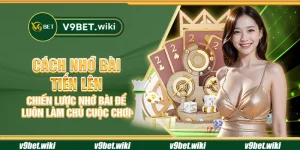 Cách nhớ bài Tiến Lên - Chiến lược nhớ bài để luôn làm chủ cuộc chơi