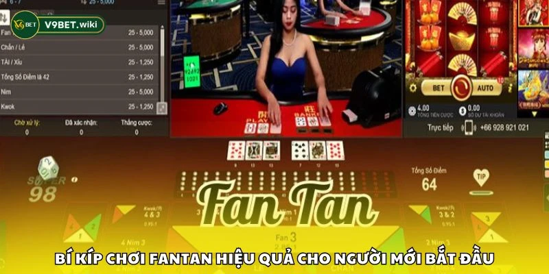 Bí kíp chơi Fantan hiệu quả cho người mới bắt đầu