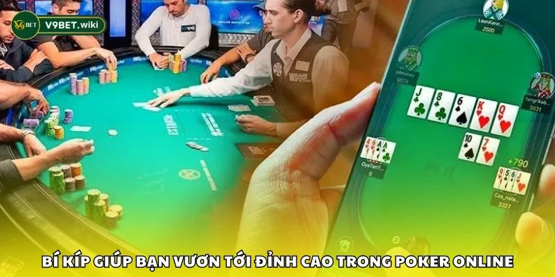 Bí kíp giúp bạn vươn tới đỉnh cao trong Poker online